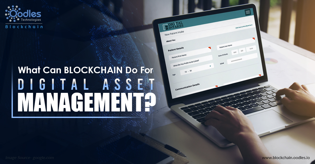 Blockchain for digital asset management Blockchain for digital asset management